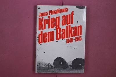 344984 Janusz Piekalkiewicz KRIEG AUF DEM BALKAN Südwest Verlag GmbH & Co. KG