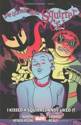 Unbeatable Squirrel Girl 4 : I Kissed a Squirrel and I Liked It, Paperback by...