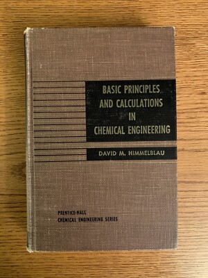  Basic Principles and Calculations in Chemical Engineering  by Himmelblau