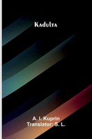A. I. Kuprin | Kadulta | Taschenbuch | Finnisch (2026) | Alpha Edition