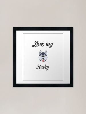 #ad i love my husky husky dog is the Framed Wall Art Poster Canvas Print Picture GBP 34.95