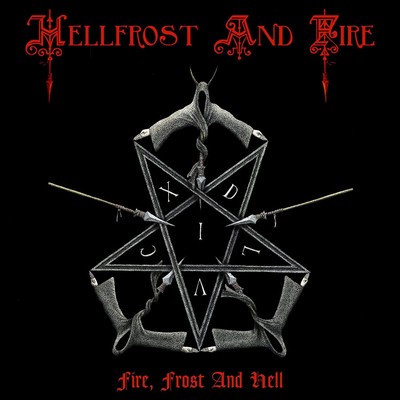 Hellfrost and Fire Fire, Frost and Hell (CD) Album Digipak