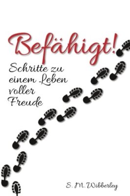 BefAhigt: Schritte zu einem Leben voller Freude, Wibberley 9781975913298 New-,