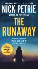 The Runaway (A Peter Ash Novel) - Paperback By Petrie, Nick - GOOD