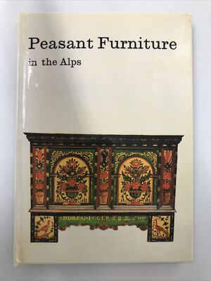 Peasant Furniture In The Alps - Coffee Table Book