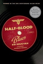 Half-Blood Blues: A Novel by Edugyan, Esi