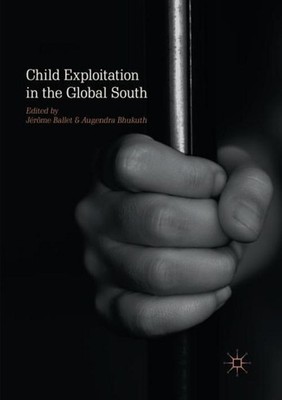 Child Exploitation in the Global South Jérôme Ballet