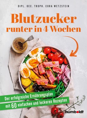 Blutzucker runter in 4 Wochen | Dipl. Oec. Troph. Cora Wetzstein | Taschenbuch