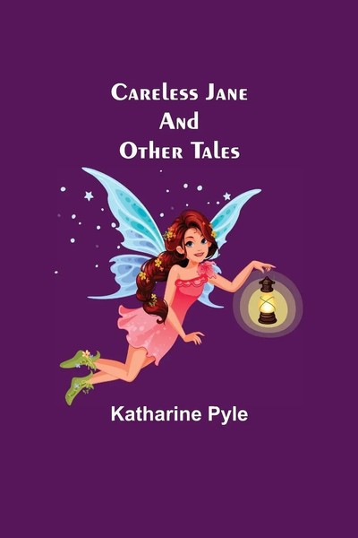 Careless Jane And Other Tales Katharine Pyle Taschenbuch Kartoniert / Broschiert-image