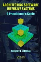 Architecting Software Intensive Systems | A Practitioners Guide | Lattanze