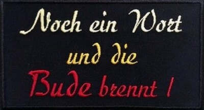 Another word and the place burns... Patch 13x7 cm (86)