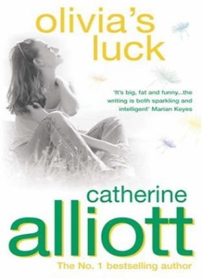 Olivia's Luck By  Catherine Alliott. 9780747257875