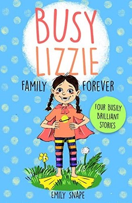 Emily Snape - Busy Lizzie   Family Forever   1 - Paperback - H245z