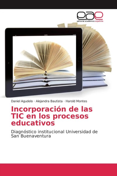Daniel Agudelo (U. A.) | IncorporacióN De Las TIC En Los Procesos Educativos-image