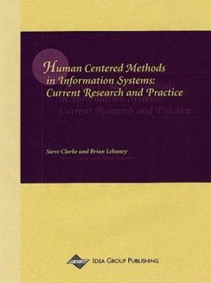 Human Centred Methods in Information Systems : Current Research a