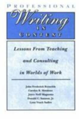 Professional Writing in Context : Lessons from Teaching and Consulting in Wor...