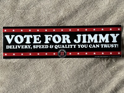 VOTE FOR JIMMY JOHN'S 11 INCH x 3 INCH BUMPER STICKER BRAND-NEW MINT 2008