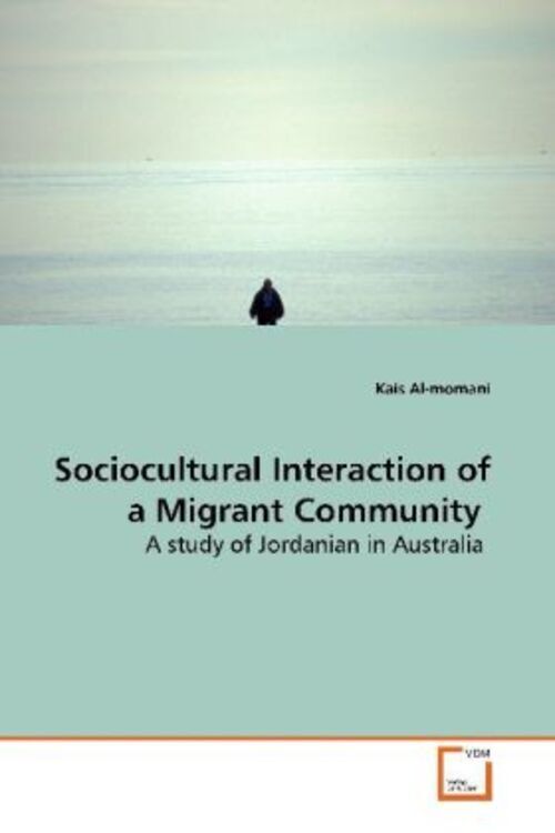 Thumbnail - Kais Al-momani | Sociocultural Interaction Of A Migrant Community |