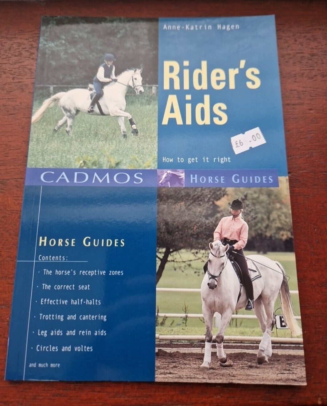 Cadmos Horse Guides: Rider's Aids: How to get it right by Anne-Katrin Hagen