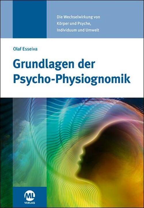 Olaf Esseiva-zeller | Grundlagen Der Psycho-physiognomik | Buch |
