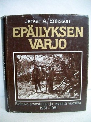 Epäilyksen Varjo     ELOKUVA-ARVOSTELUJA JA -ESSEITÄ VUOSILTA 1951-1981 TOIM. MA
