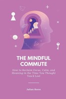 The Mindful Commute Julian Reeve Taschenbuch Englisch 2025 Mindful Pages