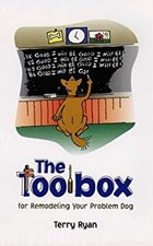 The Toolbox for Remodeling Your Problem Dog Paperback Terry Ryan