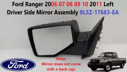 Ford Ranger 2006 07 08 09 10 2011 Left Driver Side Mirror Assembly 8L5Z-17683-EA