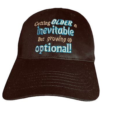 Getting Older Inevitable But Growing Up Optional Black Hat Cap Adjusts Vintage