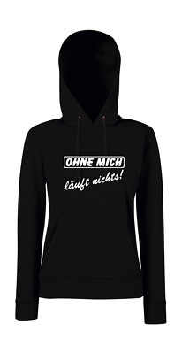 Nothing works without me! l girlie hoodie 