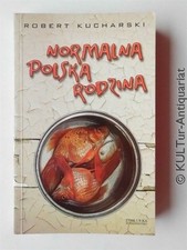 Normalna Polska Rodzina. Kucharski, Robert:
