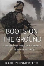 Boots on the Ground: A Month with the 82nd Airborne in the Bat - VERY GOOD