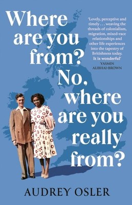 Where Are You From No Where Are You Really From by Audrey Osler PAPERBACK