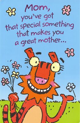 AG Mother's Day Card: You've Got That Special Something That Makes You Great...