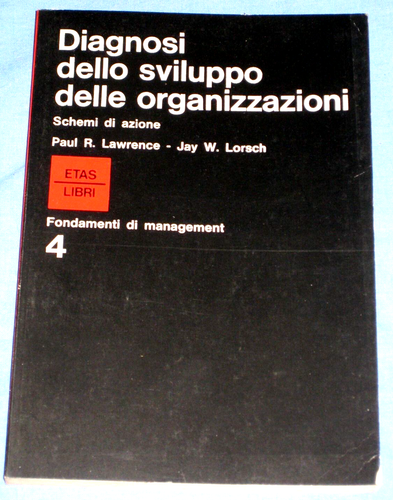 DIAGNOSI DELLO SVILUPPO DELLE ORGANIZZAZIONI - Lawrence Lorsch - Etas Libri (E5) - 第 1/1 張圖片