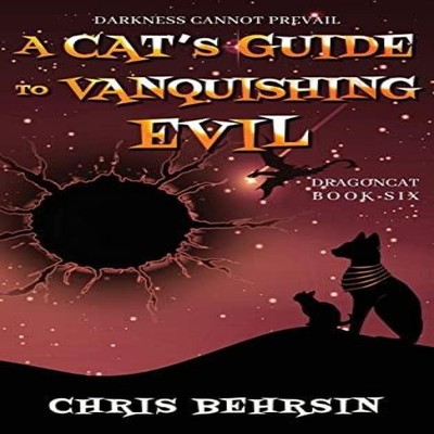 A Cat's Guide to Vanquishing Evil Chris Behrsin Hardcover Worldwa