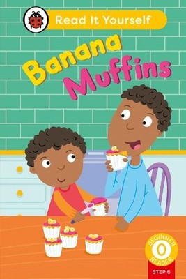 Banana Muffins (Phonics Step 6): Read It Yourself - Level (Hardback) (UK IMPORT)