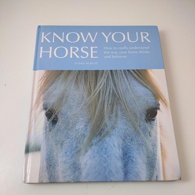 Know Your Horse Susan McBane Hardcover Horse Behavior Training 2008 Illustrated