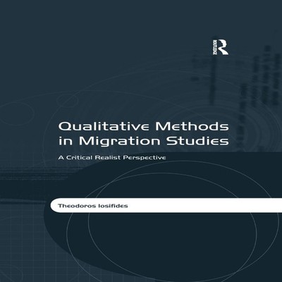 Qualitative Methods in Migration Studies A Critical Realist Persp