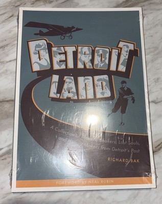 DetroitLand: Collection Of Movers Shakers Lost Souls & History Makers  By R. Bak