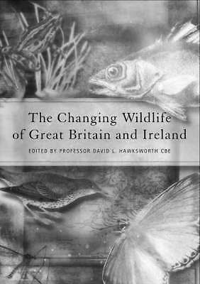 The Changing Wildlife of Britain and Ireland : Unity, Diversity and Evolution b