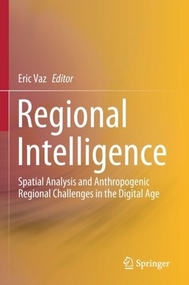 Vaz - Regional Intelligence   Spatial Analysis and Anthropogenic Regi - T9000z