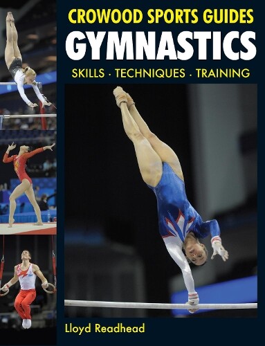Lloyd Readhead Gymnastics (Tascabile) Crowood Sports Guides