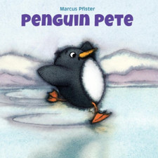 Penguin Pete - HardBack NEW Marcus Pfister 2013-02-15