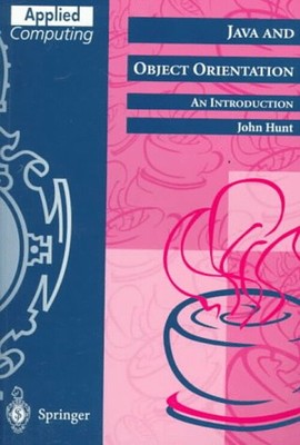 Java And Object Orientierung: an Introduction Taschenbuch John Hunt