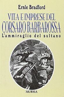 L'ammiraglio del sultano. Vita e imprese del corsar... | Buch | Zustand sehr gut - Bradford, Ernle