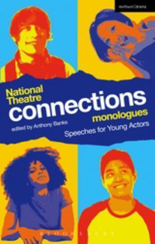 National Theatre Connections Monologues: Speeches for Young Actors (Plays for Yo
