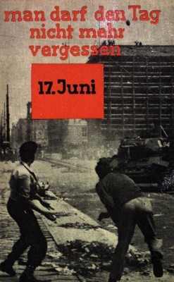 man darf den tag nicht mehr vergesen. 17 Juni. Werkheft zum 17. Juni. (Als Manus