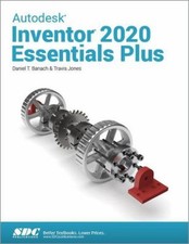 Autodesk Inventor 2020 Essentials Plus Travis, Banach, Daniel T.
