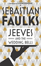 Jeeves and the Wedding Bells Hardcover Sebastian Faulks